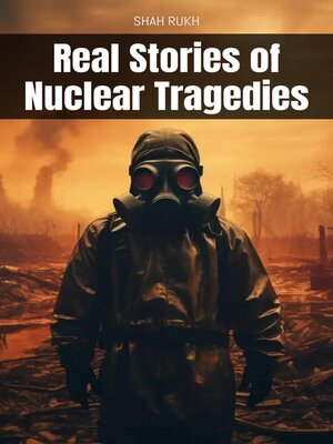 cover image of Real Stories of Nuclear Tragedies